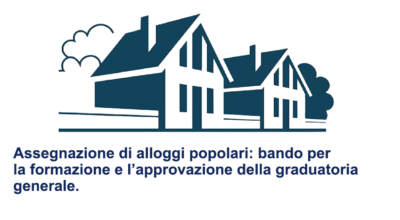 Bando per la formazione e l’approvazione della graduatoria generale per l’assegnazione di alloggi popolari.