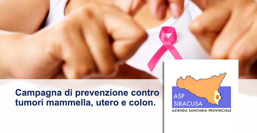 Programma di prevenzione dei tumori della mammella, del collo dell’utero e del colon retto.