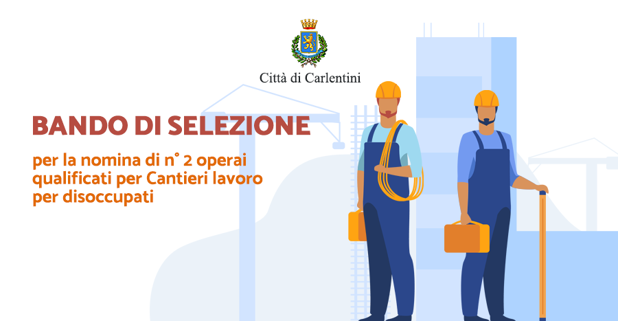 Cantieri lavoro per disoccupati: bando per la nomina di n°2 operai qualificati