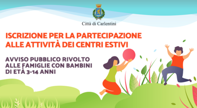 Iscrizione e partecipazione ai Centri Estivi: Avviso pubblico rivolto alle famiglie con bambini di età tra i 3 e i 14 anni