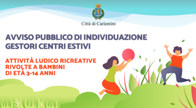 Avviso pubblico per l’individuazione dei soggetti gestori di centri estivi per attività ludico ricreative rivolto a bambini di età 3-14 anni