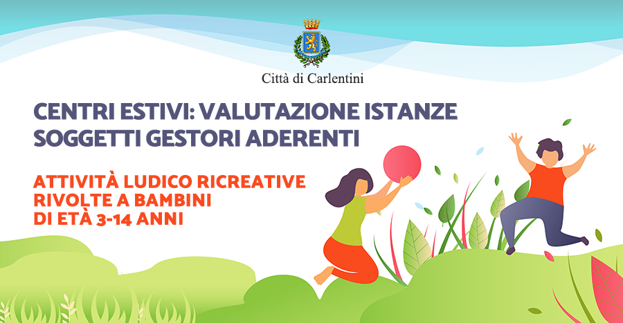 Centri Estivi: valutazione istanze dei soggetti aderenti