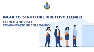 Bando di selezione Istruttore Direttivo Tecnico: elenco ammessi e sede e diario del colloquio