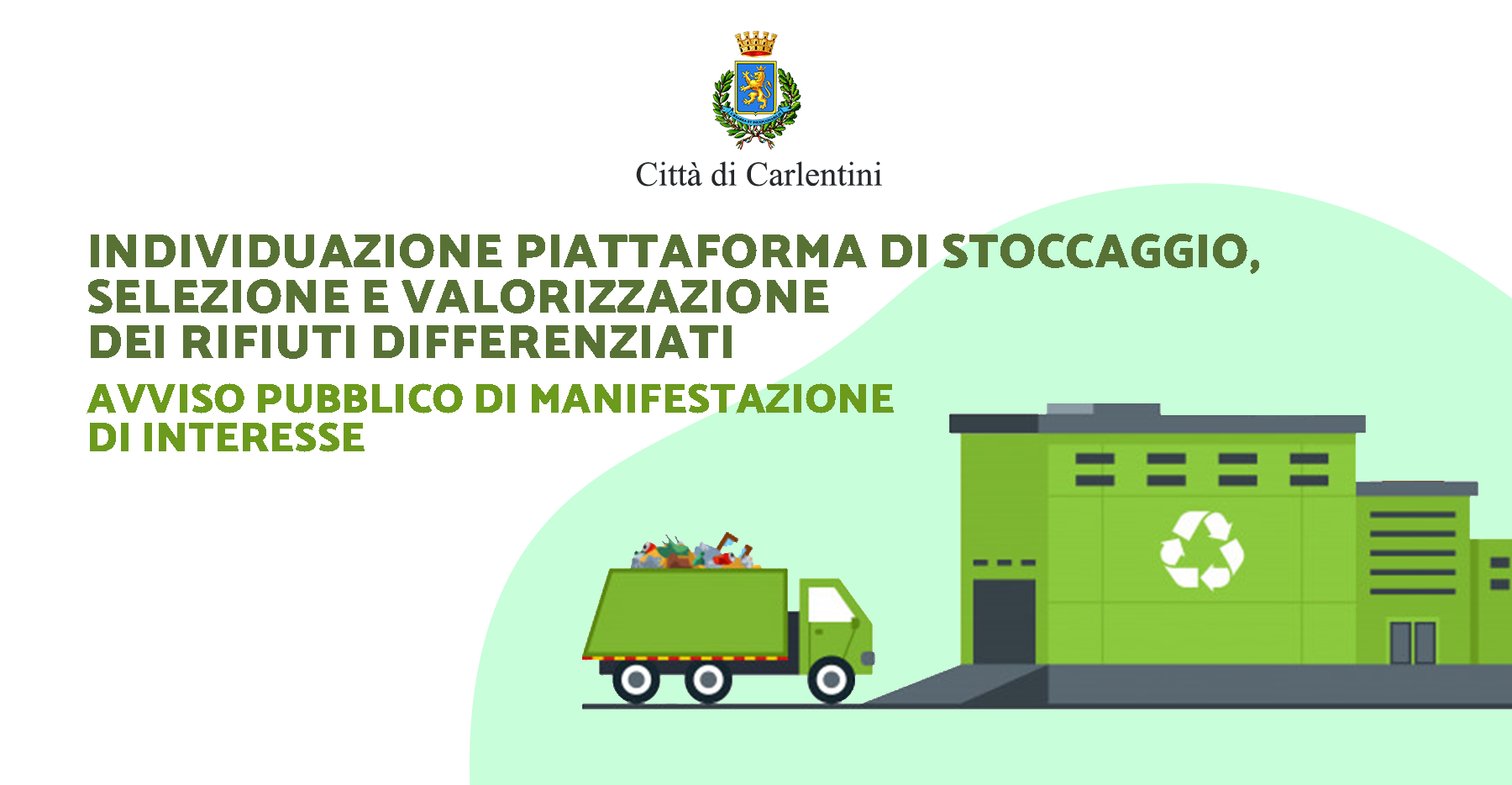 Individuazione piattaforma di stoccaggio, selezione e valorizzazione dei rifiuti differenziati: manifestazione di interesse