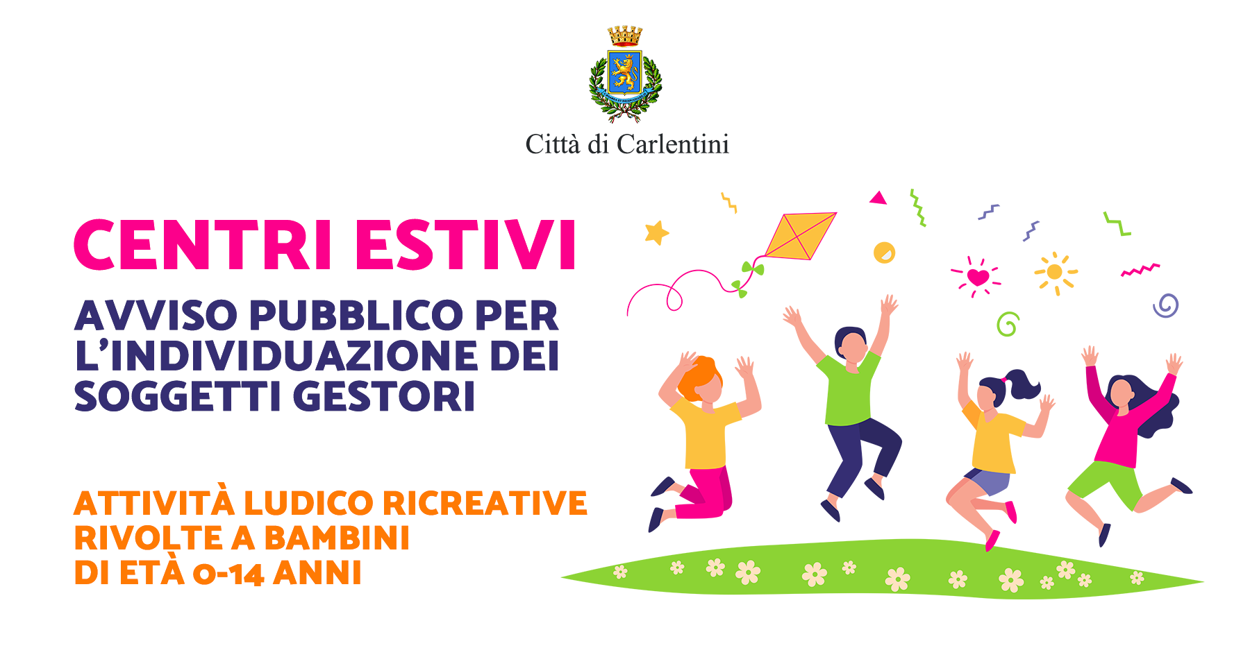 Avviso pubblico per l’individuazione dei soggetti gestori di centri estivi per attività ludico ricreative rivolto a bambini di età 0-14 anni