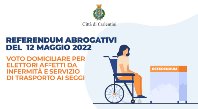 Referendum del 12 giugno 2022: voto domiciliare per elettori affetti da infermità e servizio di trasporto ai seggi