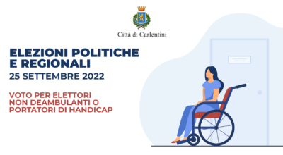 Elezioni Politiche e Regionali del 25 settembre 2022: voto per elettori non deambulanti o portatori di handicap