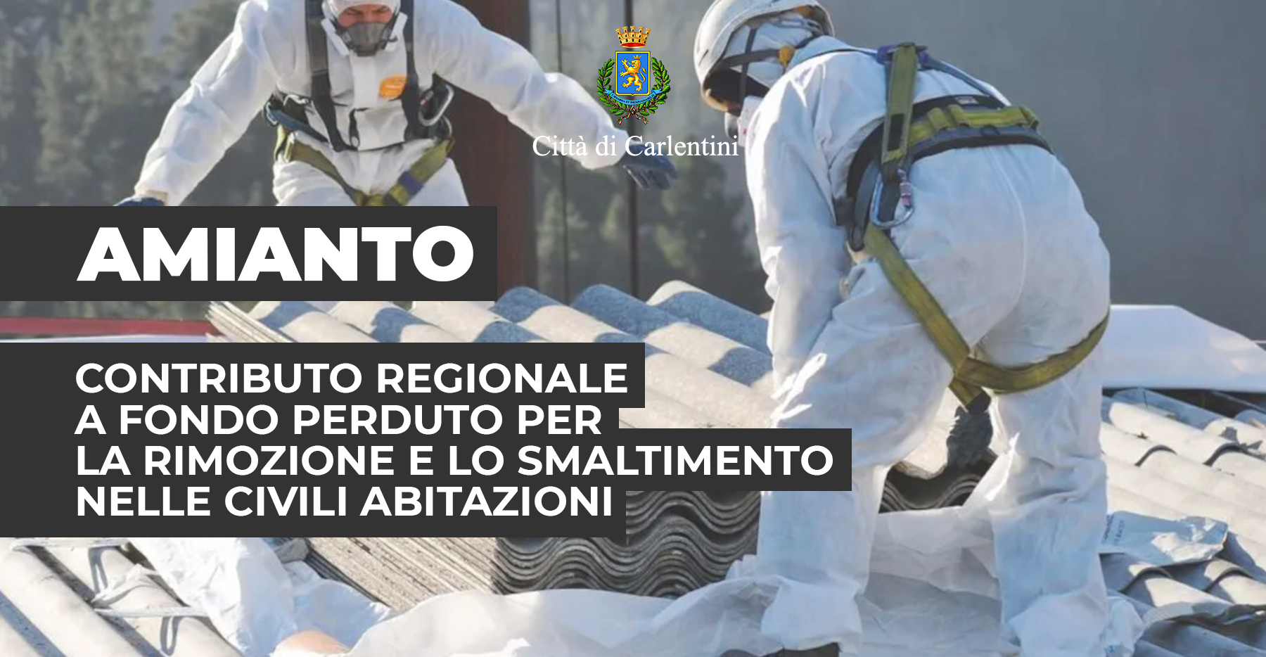 Amianto: Contributo regionale a fondo perduto per la rimozione e lo smaltimento nelle civili abitazioni