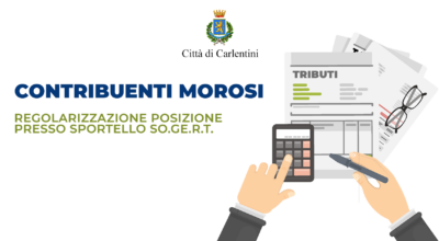 Procedure esecutive verso contribuenti morosi: possibilità di regolarizzare posizione presso ufficio SO.GE.R.T.