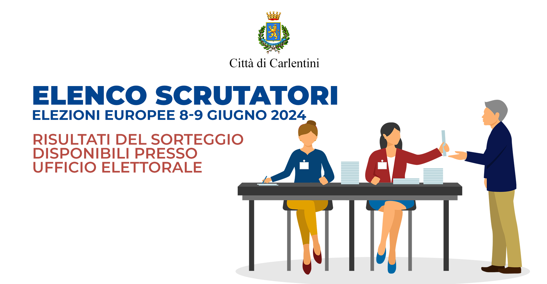 Elenco scrutatori: risultati della nomina secondo sorteggio disponibili presso Ufficio Elettorale