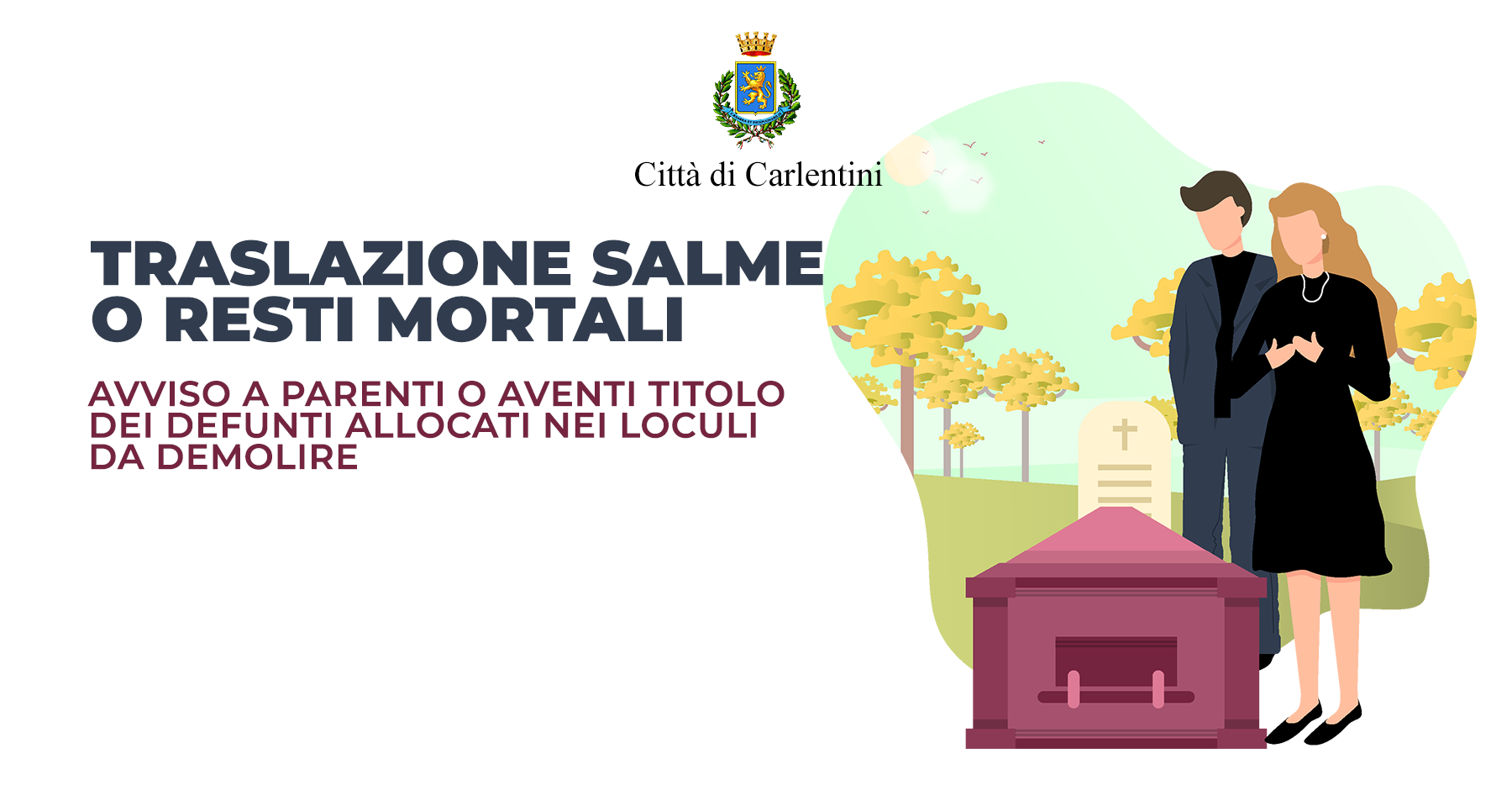 Traslazione salme o resti mortali: avviso a parenti o aventi titolo dei defunti allocati nei loculi da demolire